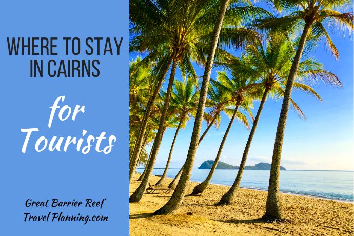 Where to stay in Cairns for tourists